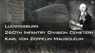 Ludwigsburg 260th Infantry Division Memorial &amp; Karl von Zeppelin Mausoleum