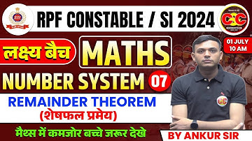 RPF CONSTABLE / SI 2024 || MATHS || NUMBER SYSTEM || Remainder Theorem (शेषफल प्रमेय)  BY ANKUR SIR