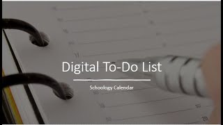 Schoology Calendar Digital To-Do List