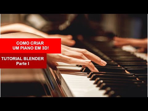 TUTORIAL BLENDER - COMO FAZER UM PIANO 3D - PARTE 1 - YouTube
