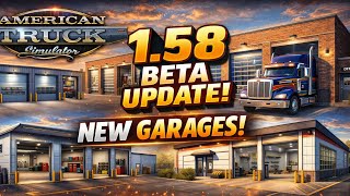 Ats 1.58 Beta New Garages Are Here First Look American Truck Simulator
