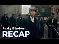 Peaky Blinders RECAP: Full Series before The Immortal Man