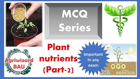 MCQ series l Essential Plant Nutrients l Part-2 l #ICAR #JRF