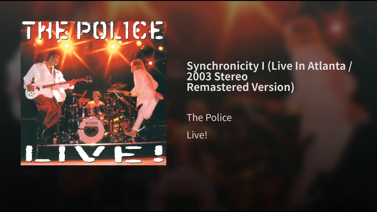 Synchronicity I (Live In Atlanta, 1983 / Remastered 2003)