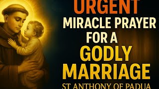 🙏STRONG INTERCESSORY PRAYER FOR A GOOD LIFE PARTNER AND A GODLY MARRIAGE | ST ANTHONY OF PADUA 