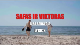 Video thumbnail of "Safas ir Viktoras - Jūra Banguoja LYRICS"