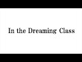 In the Dreaming Class 2017年4月28日