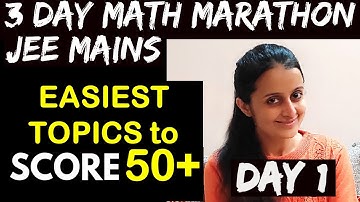 Easy & Most Important Topics to SCORE 50 + JEE Mains 2021 | CRASH COURSE MATH | NEHA AGRAWAL : DAY 1