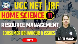 CONSUMER BEHAVIOUR & ISSUES | LEC 11 | HOME SCIENCE | UGC NET 2023  BY ADITI MAAM