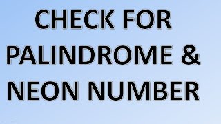 Palindrome & Neon number program