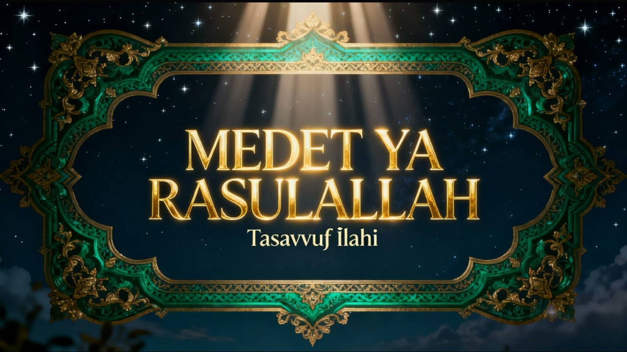 Medet Ya Rasulallah  Tasavvuf İlahi  Gönle Dokunan İlahi  Şefaat Niyazı