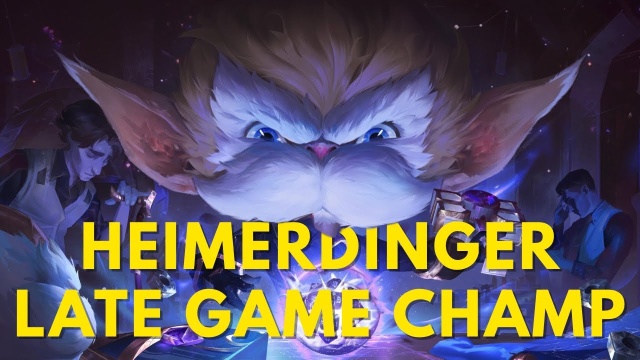 HEIMERDINGER | Late Game Champ 