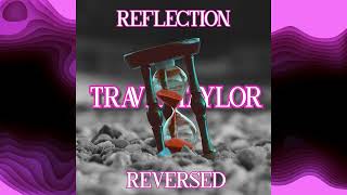 Travis Taylor - Reflection - Reversed - Official Audio