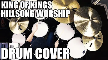 King of Kings - Hillsong Worship Drum Cover HD