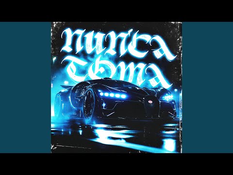 NUNCA TOMA (Super Slowed)