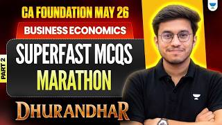 SUPERFAST MCQS MARATHON - PART 2 | Business Economics | CA Foundation May'26 | Aditya Shivhare
