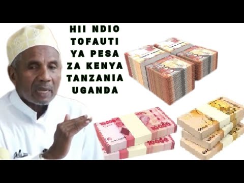 Hii Ndio Tofauti Ya Pesa Za Kenya Uganda Tanzania Ustadh Muhammad Al Beidh 