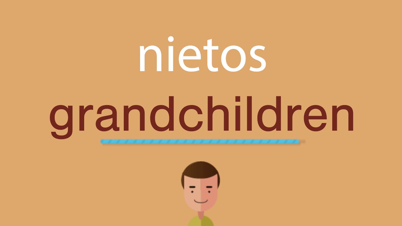 Cómo se dice nietos en inglés idioma de colombia