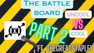 The Battle Board Podcast: The Cool Wall Part 2 (ft. Thegreatstapley) by Oeletar 53 views 4 months ago 43 minutes