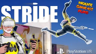 STRIDE - PSVR - Parkour but is it hardcore or just rubble