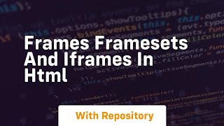 Frames framesets and iframes in html