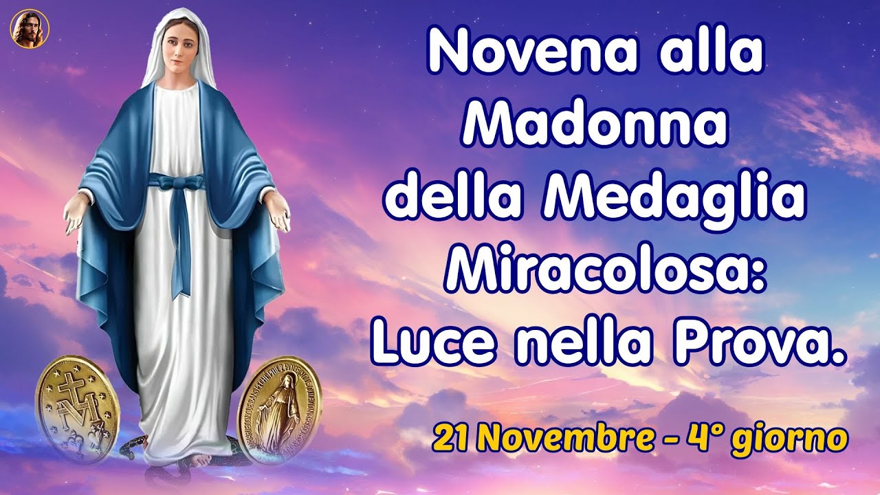 Novena Alla Madonna Della Medaglia Miracolosa Novena alla Madonna della Medaglia Miracolosa: Luce nella Prova. 21