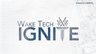 Wake Tech IGNITE 2022 - Building Together