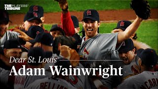 Adam Wainwright Says Thank You to the St. Louis Cardinals | The Players’ Tribune