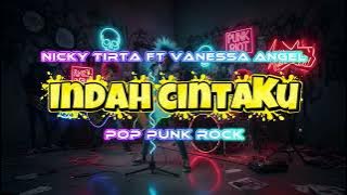 Download lagu Indah Cintaku - Nicky Tirta ft Vanessa Angel (Pop Punk Rock) Cover 9399 Band