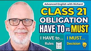 Advanced English:  Obligation have to vs must
