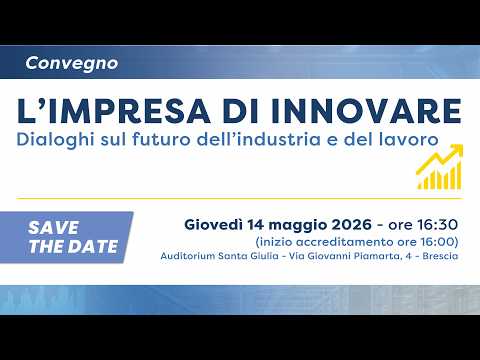 Video Limpresa di innovare – Dialoghi sul futuro dellindustria e del lavoro