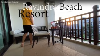 Ravindra Beach Resort p.1 Room Tour and First Review!