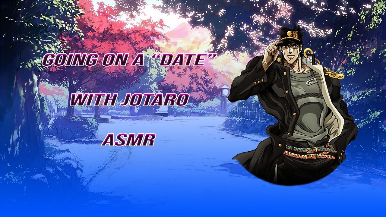 Иду на «свидание» с Джотаро ASMR