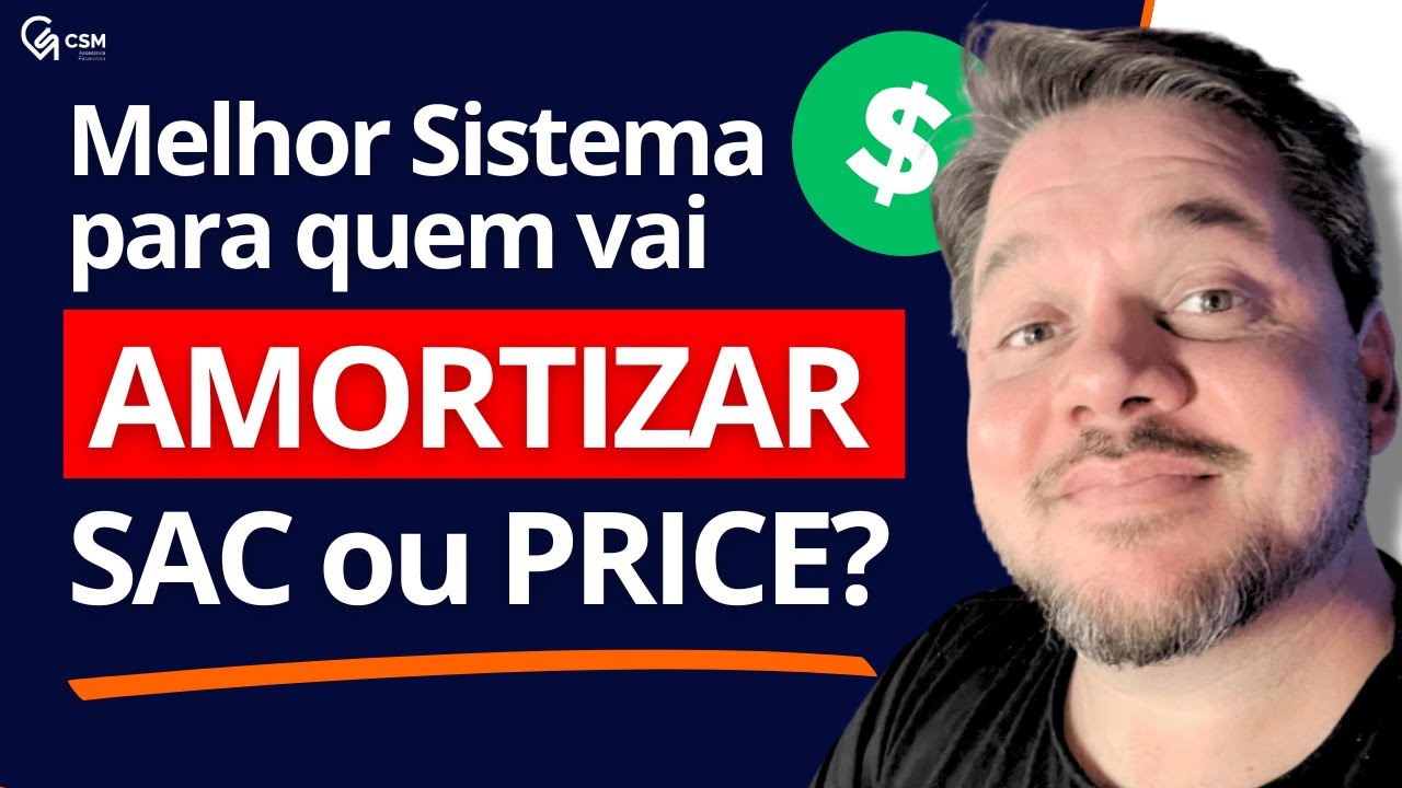 Qual Melhor Sistema para Amortizar - SAC ou PRICE