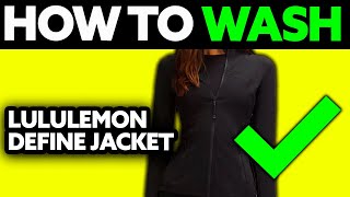 How To Wash Lululemon Define Jacket (2025) - Step by Step