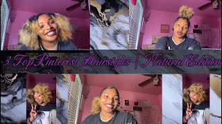 Do my Top 3 Favv Pinterest Hairstyles | Natural Edition | SANDAREALEST