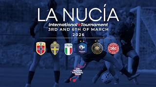 La Nucía International Tournament | Norway vs Denmark / Italy vs France / Germany vs Sweden | U19WNT