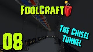 FoolCraft 3: Episode 8 - The Chisel Tunnel!