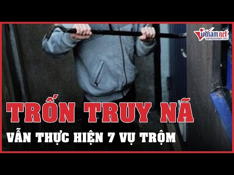Video Thanh niên trốn truy nã vẫn thực hiện trót lọt 7 vụ... - youtube