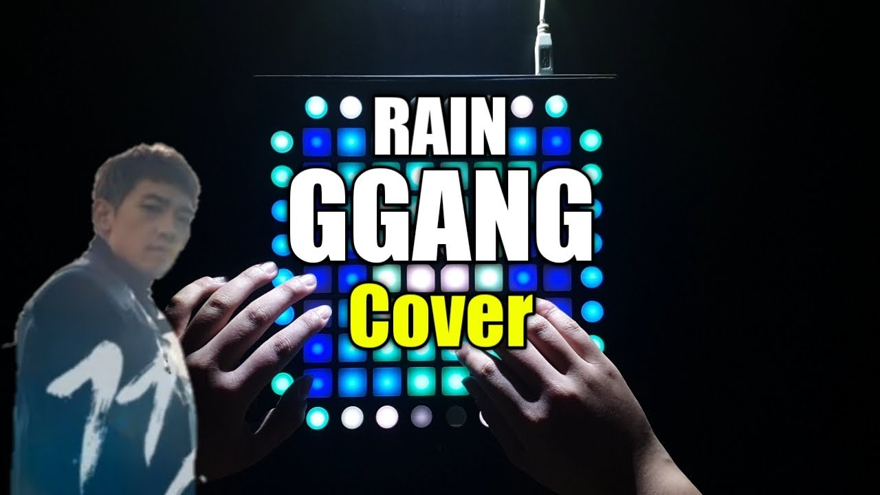 RAIN(비) - GGANG(깡) | UNIPAD | Launchpad cover |