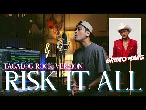 RISK IT ALL - Bruno Mars - ROCK Version (TAGALOG)