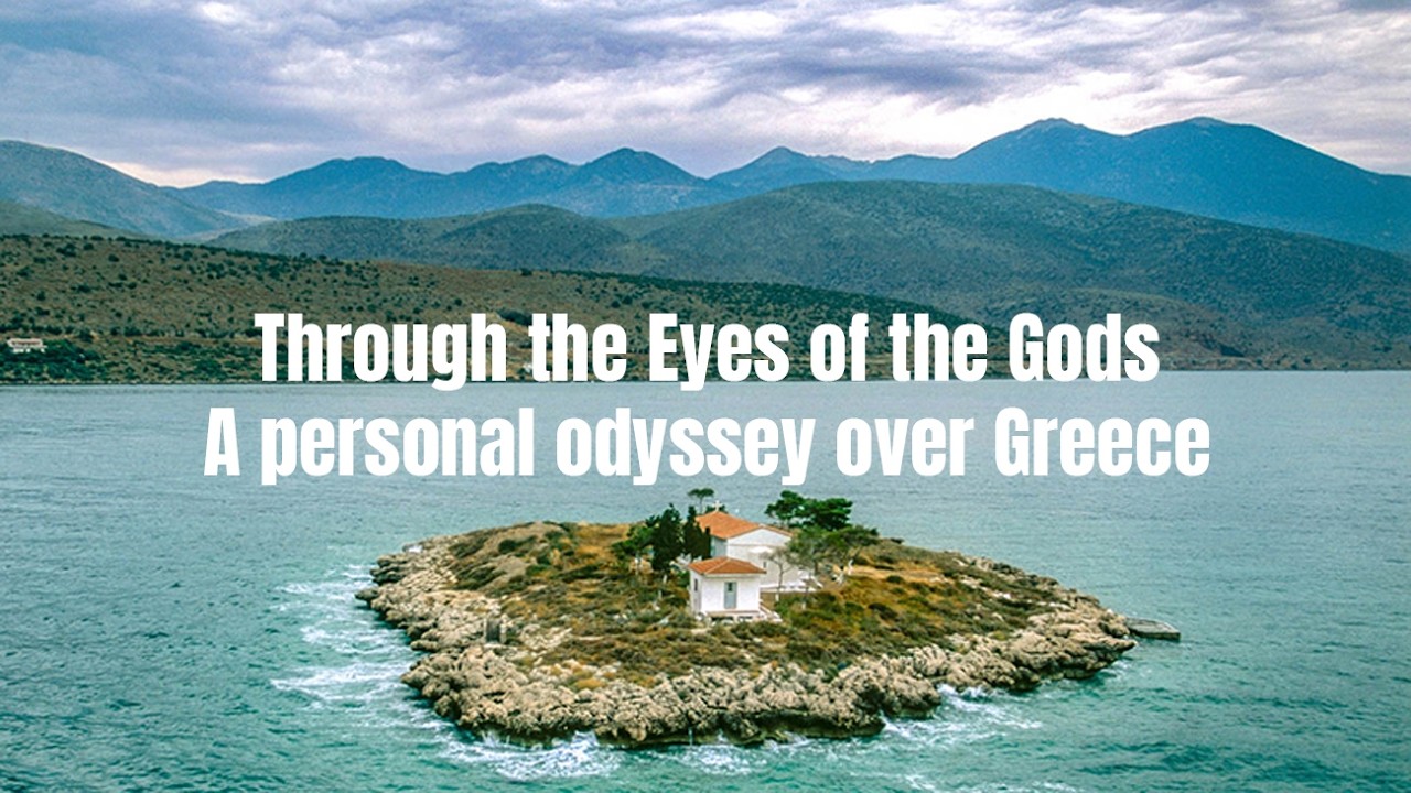 Through the Eyes of the Gods, Apersonal odyssey over Greece