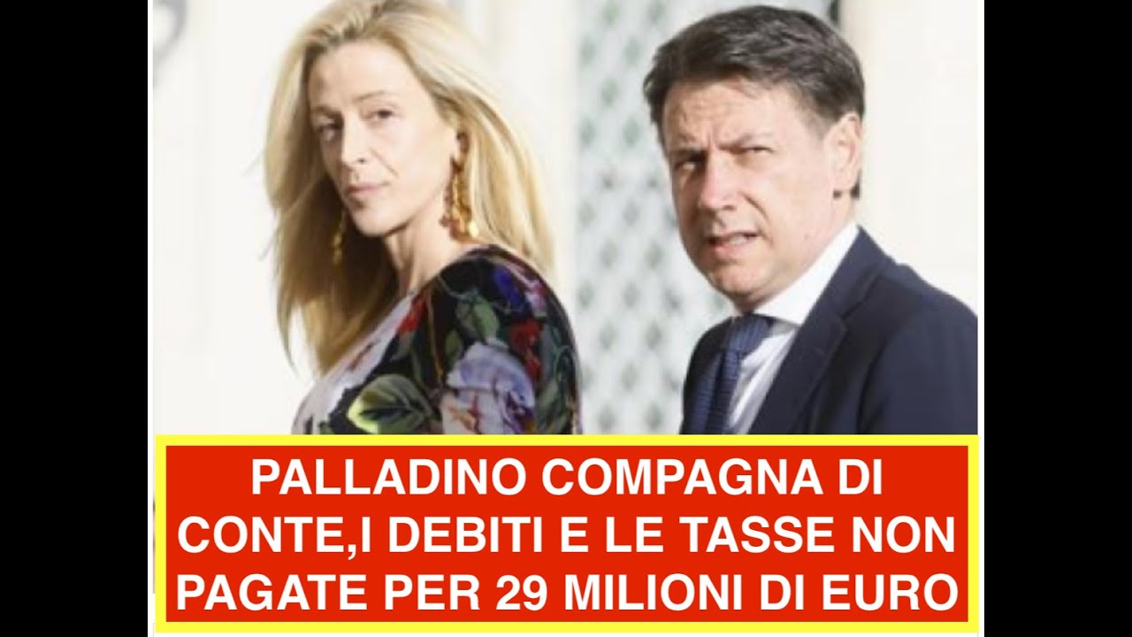 PALLADINO COMPAGNA DI CONTE,I DEBITI E LE TASSE NON PAGATE PER 29 ...