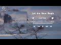 Let The New Begin CHPTRS Slowed Down W Lyrics Let The New Begin CHPTRS Slowed Down W Lyrics