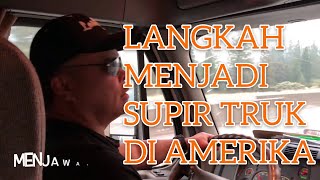 LANGKAHLANGKAH MENJADI SOPIR TRUK DI AMERIKA