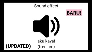 Aku Kaya Sound Effect Free Fire