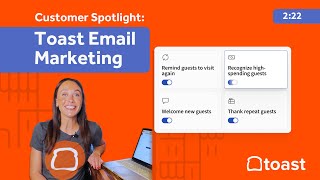 Customer Spotlight: Toast Email Marketing