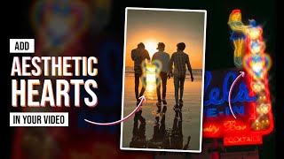 Add Aesthetic Hearts in Your Video | Aesthetic Video Editing | New Hearts Overlay Effect | CapCut screenshot 1