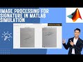 Image Processing in MATLAB Simulink | Signature image comparing in matlab Simulink 