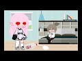 reacting to gacha heat part 2|| read desc